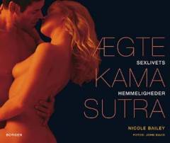 Ægte Kama Sutra : sexlivets hemmeligheder