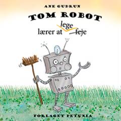 Tom Robot lærer at lege