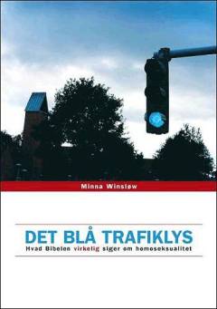 Det blå trafiklys : hvad Bibelen virkelig siger om homoseksualitet