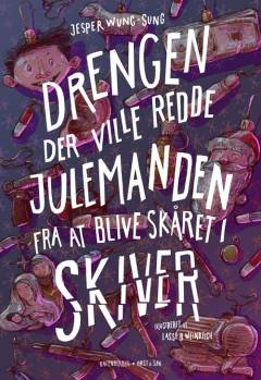 Forside til bogen Drengen der ville redde julemanden fra at blive skåret i skiver