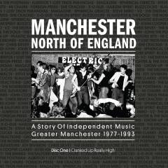 Manchester, North of England : a story of independent music, Greater Manchester 1977-1993