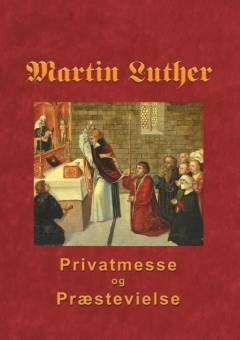 Om privatmesse og præstevielse