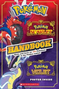 Pokémon Scarlet & Pokémon Violet handbook : stats and facts on 400 Pokémon in the Paldea region!