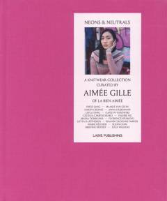 Neons & neutrals : a knitwear collection curated by Aimée Gille of La Bien Aimée