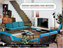 Danish modern and beyond : Scandinavian inspired furniture from Heywood-Wakefield
