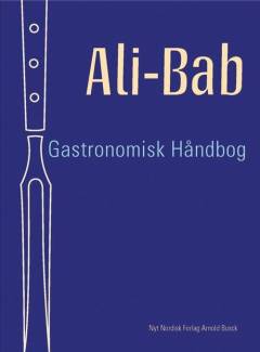 Gastronomisk Haandbog : kulinariske Studier : med en grundig Gennemgang af alle franske Vines Historie, Fremstilling, Aargange og Behandling