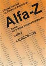 Alfa-Z : dansk for voksne fremmedsprogede. Hæfte 5