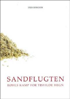 Sandflugten : Røhls kamp for Tisvilde Hegn