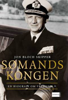 Sømandskongen : en biografi om Frederik IX