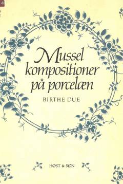 Musselkompositioner på porcelæn