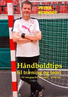 Håndboldtips til træning og teori : 242 træningsøvelser til håndbold - og lidt teori