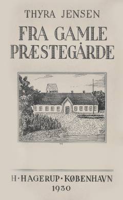 Fra gamle Præstegaarde. Bind 1