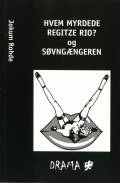 Hvem myrdede Regitze Rio