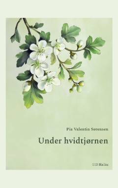 Under hvidtjørnen : 112 haiku