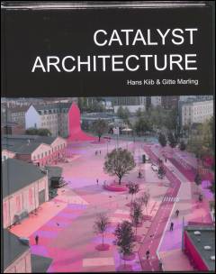 Catalyst architecture : Rio de Janeiro, New York, Tokyo, Copenhagen