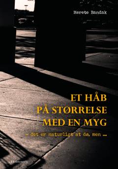 Et håb på størrelse med en myg : det er naturligt at dø, men -