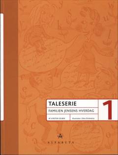 Taleserie 1 : familien Jensens hverdag : begynderbog