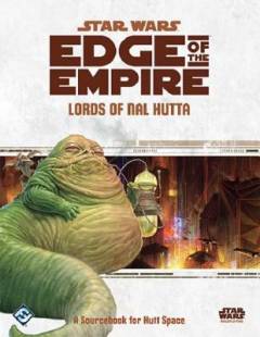 Star wars - edge of the empire : Lords of Nal Hutta