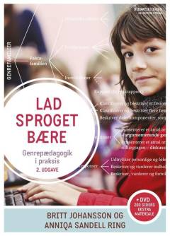 Lad sproget bære : genrepædagogik i praksis