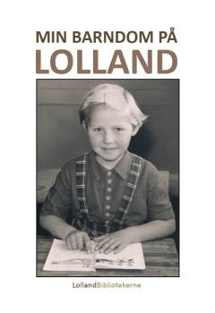Min barndom på Lolland : 68 barndomserindringer