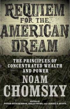Requiem for the American dream : the principles of concentrated weath and power : based on the film Requiem for the American dream
