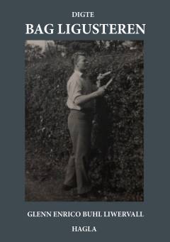 Bag ligusteren : digte
