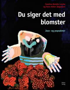 Du siger det med blomster : jazz- og popsalmer