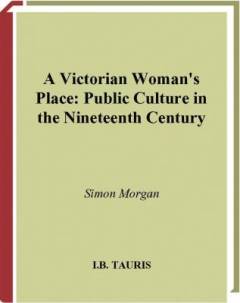 A Victorian woman's place : public culture in the nineteenth century