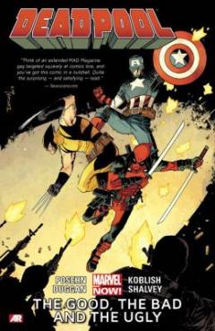 Deadpool - The good, the bad and the ugly