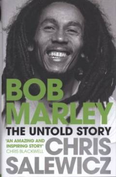 Bob Marley : the untold story
