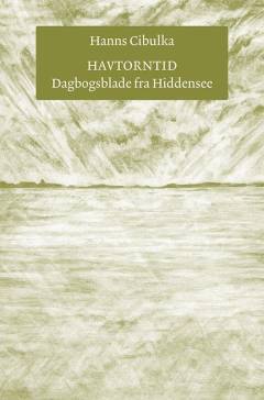 Havtorntid : dagbogsblade fra Hiddensee