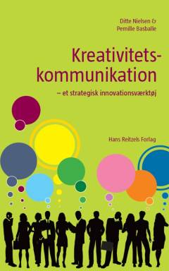 Kreativitetskommunikation : et strategisk innovationsværktøj