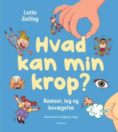 Hvad kan min krop? : remser, leg og bevægelse