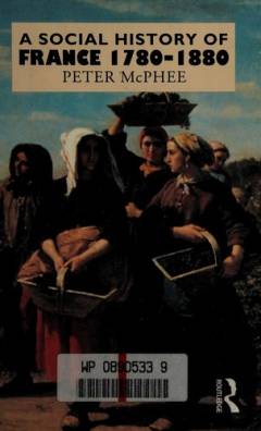 A social history of France : 1780-1880
