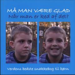 Må man være glad når man er ked af det? : verdens bedste snakkebog til børn
