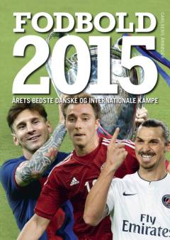 Fodbold, danske og internationale kampe. 2015 (4. årgang)
