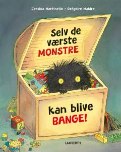 Selv de værste monstre kan blive bange!