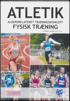 Atletik - aldersrelateret træningskoncept. Fysisk træning