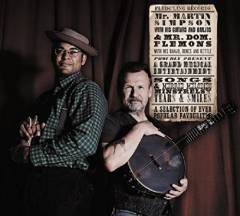 Mr. Martin Simpson & Mr. Dom. Flemons proudly present a selection of ever popular favourites