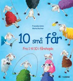10 små får : fra 1 til 10 i fårehopla
