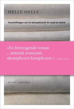 Forestillingen om et ukompliceret liv med en mand