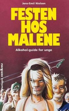 Festen hos Malene : alkohol-guide for unge