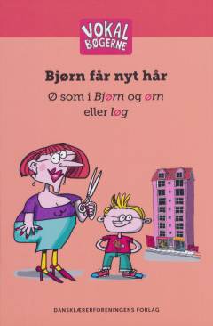 Bjørn får nyt hår : ø som i Bjørn og ørn eller løg