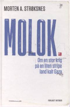 Molok : om en stor krig på et lite stykke land kalt Gaza