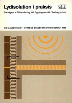 Lydisolation i praksis : deludgave af SBI-anvisning 166: Bygningsakustik : teori og praksis