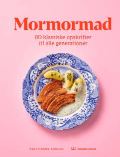 Mormormad : 80 klassiske opskrifter til alle generationer