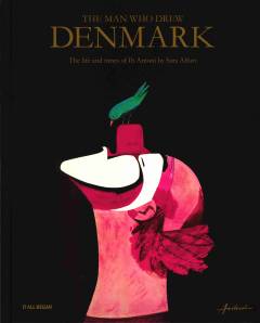 The man who drew Denmark : the life and times of Ib Antoni