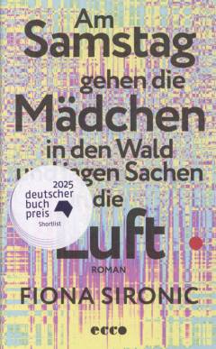 Am Samstag gehen die Mädchen in den Wald und jagen Sachen in die Luft