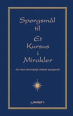 De mest almindeligt stillede spørgsmål til Et kursus i mirakler