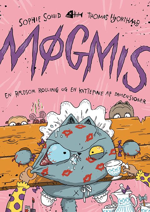 Møgmis - en rædsom rolling og en kattepine af dimensioner